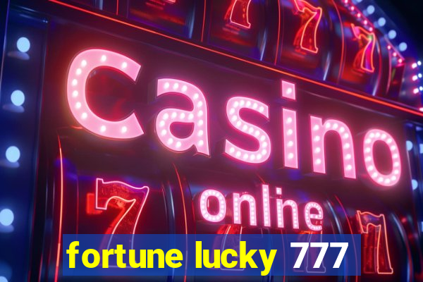 fortune lucky 777